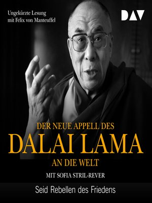 cover image of Der neue Appell des Dalai Lama an die Welt--Seid Rebellen des Friedens